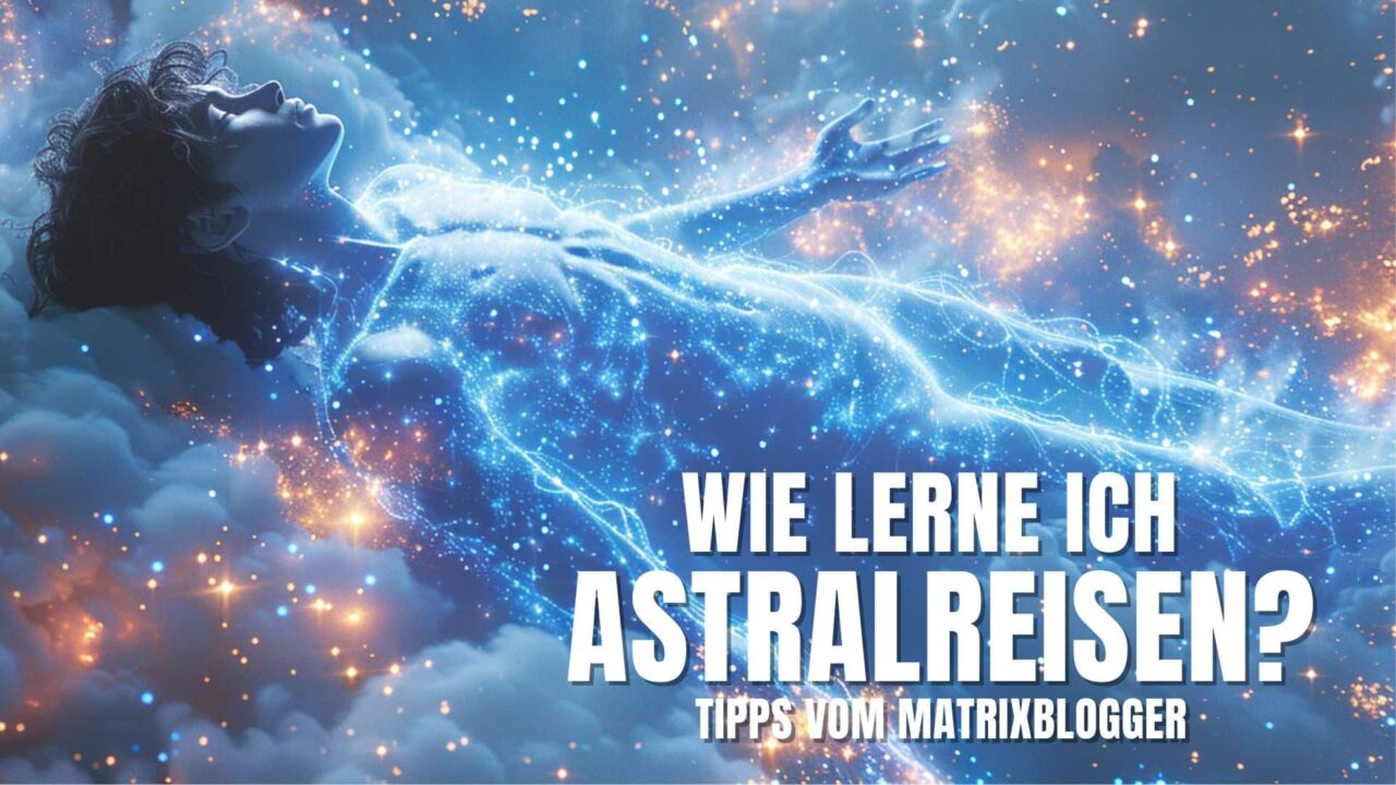 Wie Lerne Ich Astralreisen Au Erk Rperliche Erfahrung Anleitung